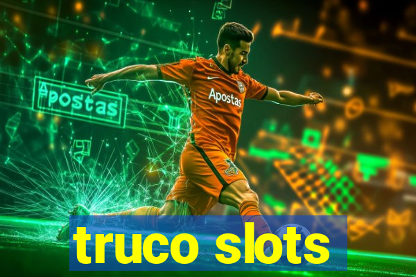 truco slots