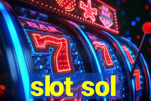 slot sol