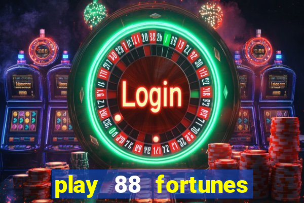 play 88 fortunes slot free game