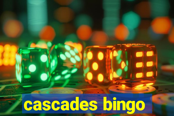 cascades bingo