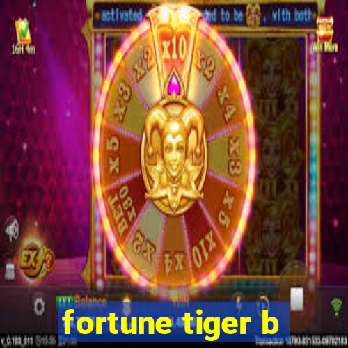 fortune tiger b