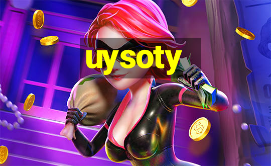 uysoty