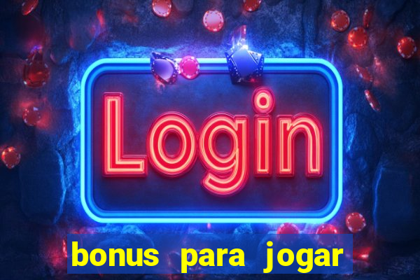 bonus para jogar fortune tiger