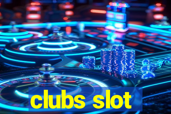 clubs slot