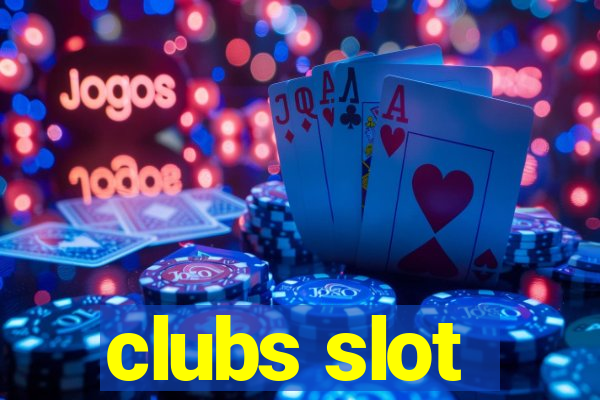 clubs slot