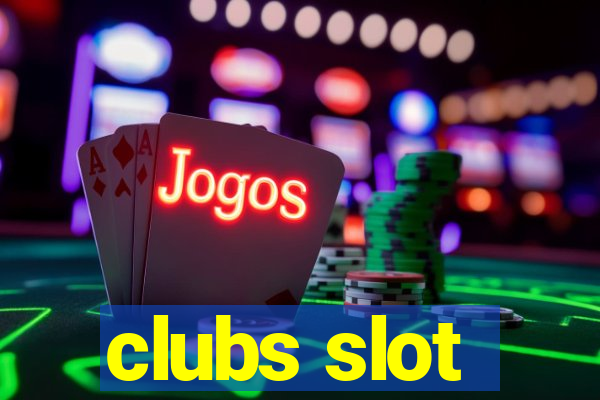 clubs slot