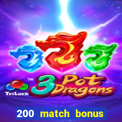 200 match bonus casino nz