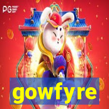 gowfyre