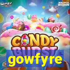 gowfyre