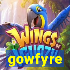 gowfyre