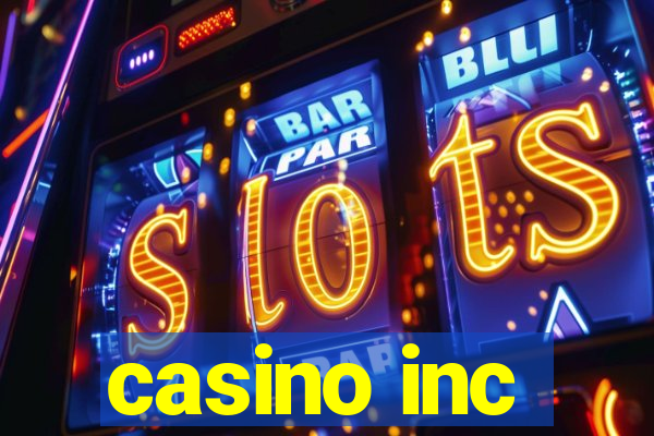 casino inc