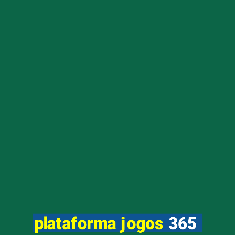 plataforma jogos 365