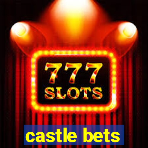 castle bets