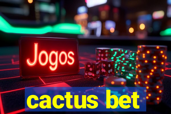 cactus bet