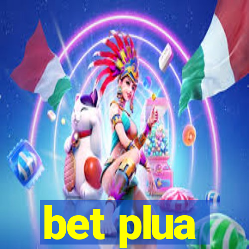 bet plua