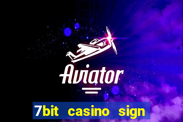 7bit casino sign up bonus