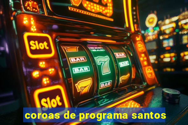 coroas de programa santos