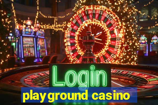 playground casino