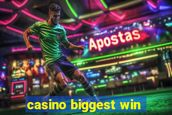 casino biggest win