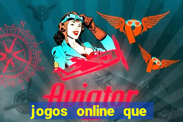 jogos online que pagam para jogar