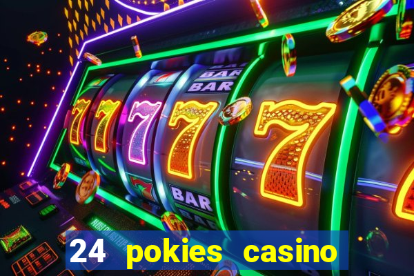 24 pokies casino no deposit bonus