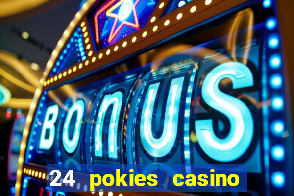 24 pokies casino no deposit bonus