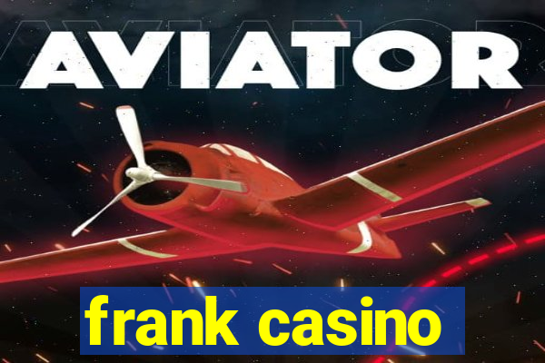 frank casino