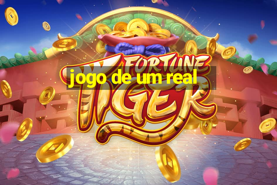 jogo de um real