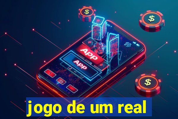 jogo de um real