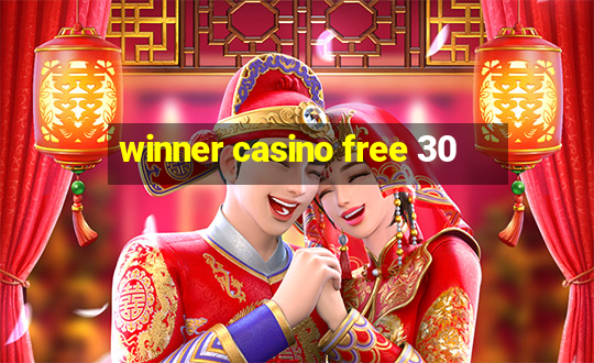 winner casino free 30