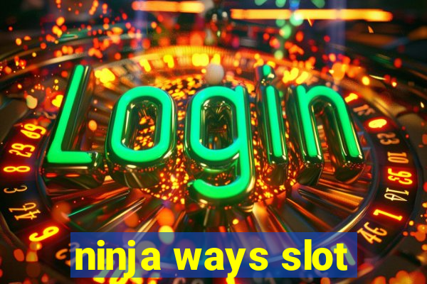 ninja ways slot