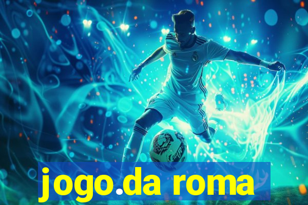 jogo.da roma