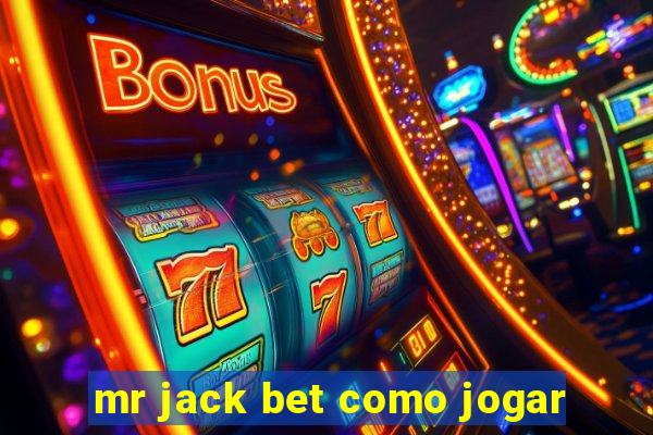 mr jack bet como jogar