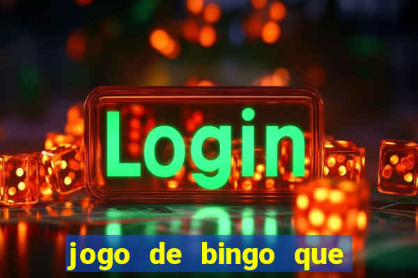 jogo de bingo que paga de verdade