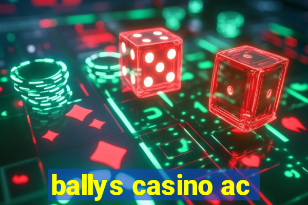 ballys casino ac