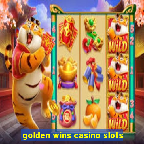 golden wins casino slots