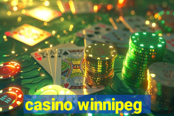 casino winnipeg