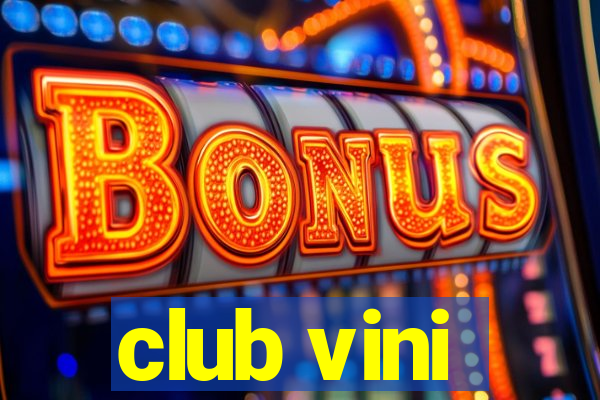 club vini