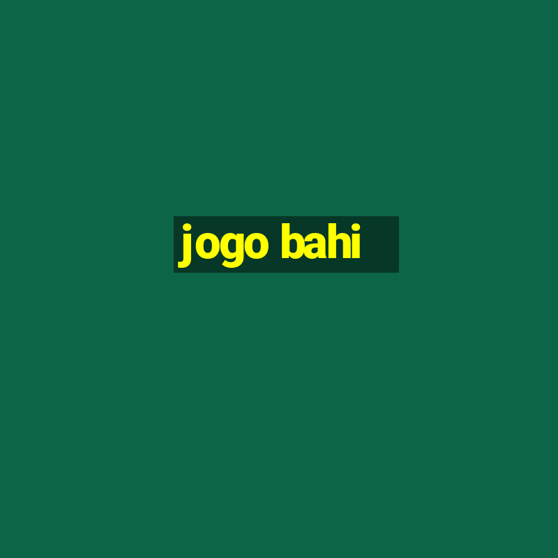 jogo bahi