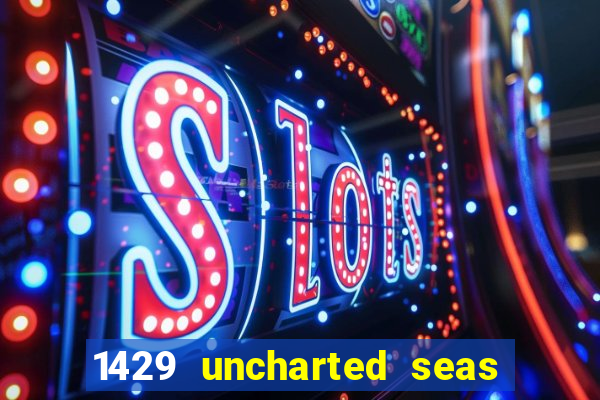 1429 uncharted seas online casinos