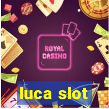 luca slot