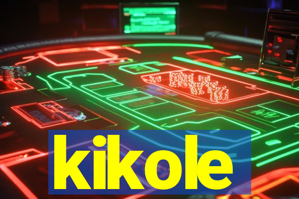 kikole