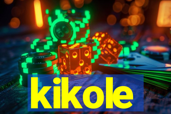 kikole