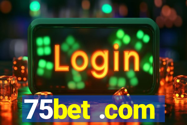 75bet .com