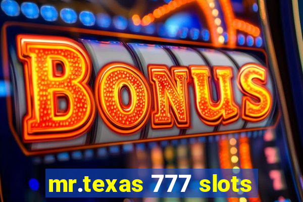 mr.texas 777 slots