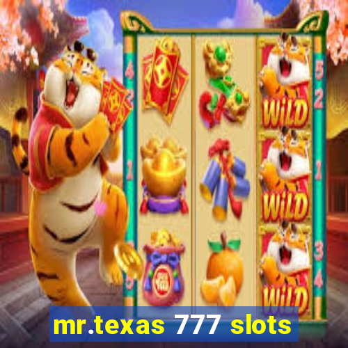 mr.texas 777 slots