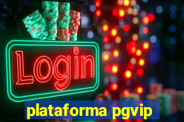 plataforma pgvip