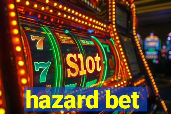 hazard bet