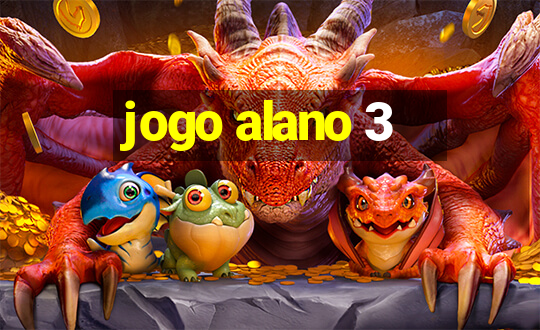 jogo alano 3