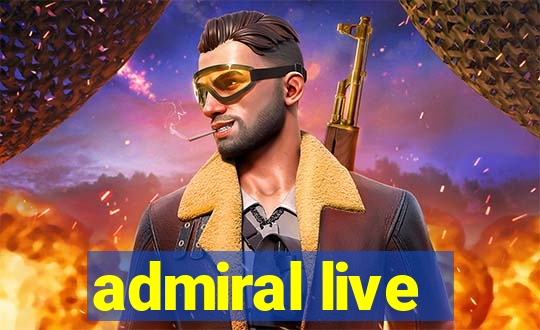 admiral live